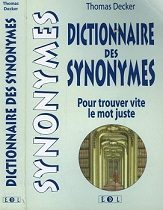 Dictionnaire des synonymes pour trouver vite le mot juste - Click to enlarge picture.