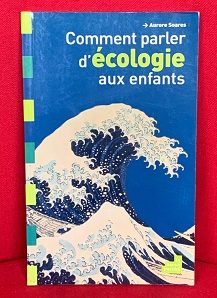 Comment parler d'écologie aux enfants ? - Click to enlarge picture.