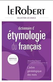 Dictionnaire Etymologique du français - Click to enlarge picture.